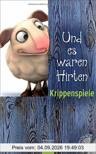 Und es waren Hirten: Krippenspiele. Mit CD-ROM