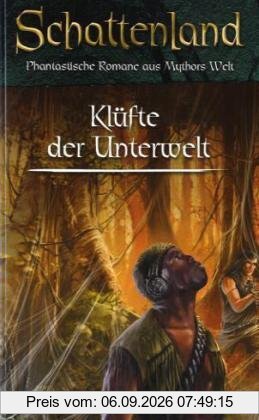 Die Klüfte der Unterwelt: Schattenland 05