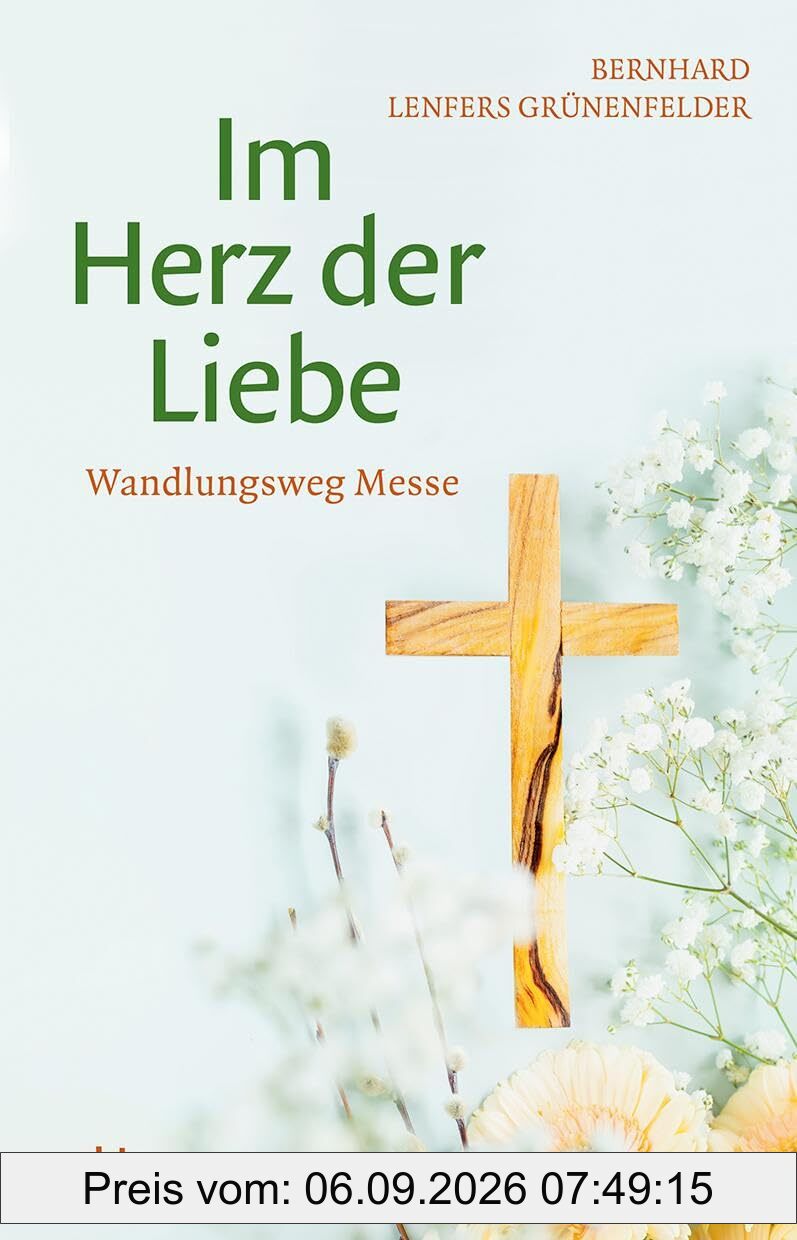 Im Herz der Liebe: Wandlungsweg Messe