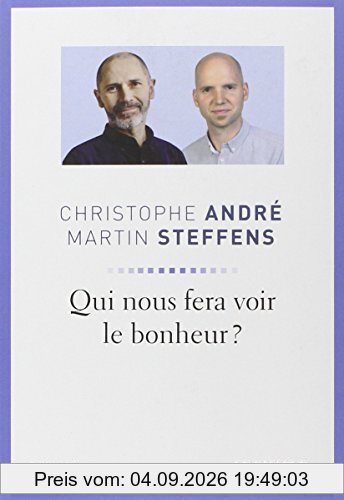 Qui nous fera voir le bonheur ?