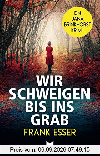 Wir schweigen bis ins Grab (Jana-Brinkhorst-Krimi 1)