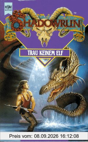 Shadowrun. Trau keinem Elf. Siebter Band des Shadowrun- Zyklus.
