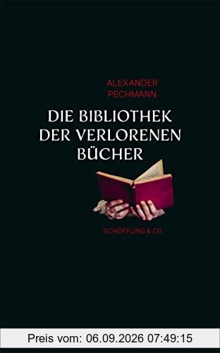 Die Bibliothek der verlorenen Bücher
