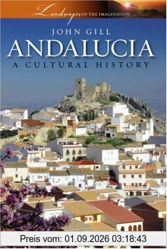 Andalucia: A Cultural History