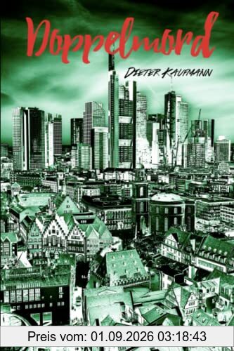 Doppelmord: Ein Frankfurt-Krimi (Yunus Abbas ermittelt in Frankfurt)