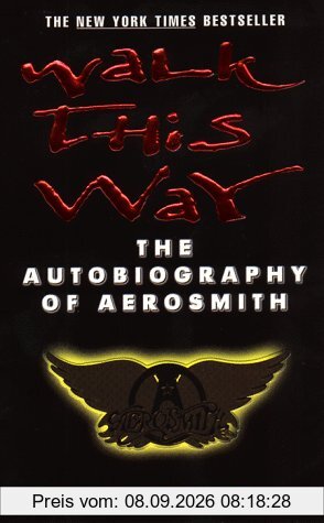 Walk This Way: The Autobiography of Aerosmith