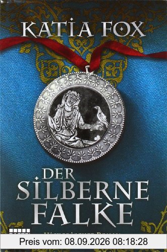 Der silberne Falke. Historischer Roman