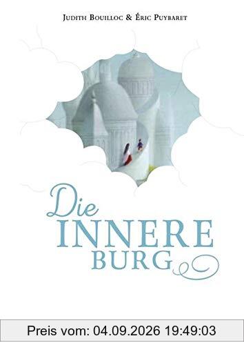 Die innere Burg: Nach dem Buch der heiligen Teresa von Avila