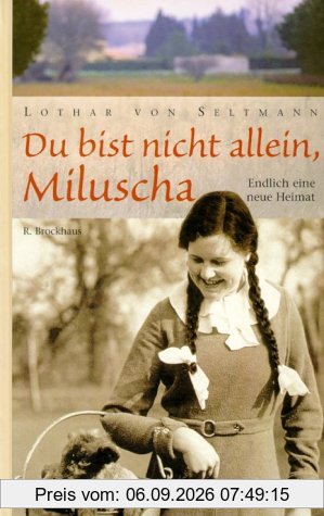 Du bist nicht allein, Miluscha