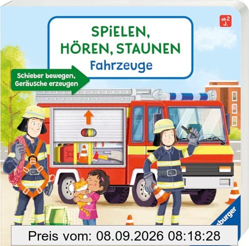 Spielen, Hören, Staunen: Fahrzeuge. Ein Sound-Spielbuch ohne Batterie und Elektronik (Pappbilderbuch - Spielen, hören, staunen)