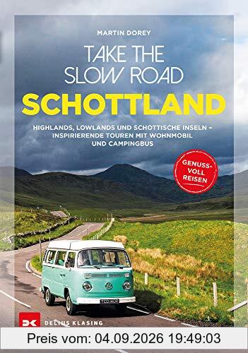 Take the Slow Road: Schottland