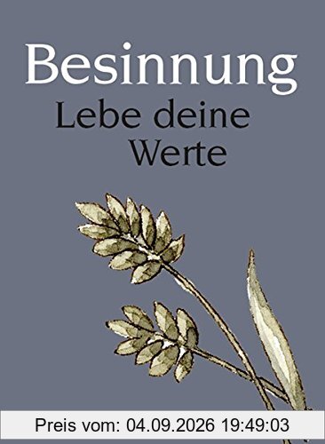 Besinnung: Lebe deine Werte