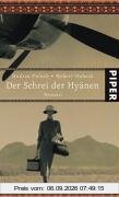 Der Schrei der Hyänen: Roman