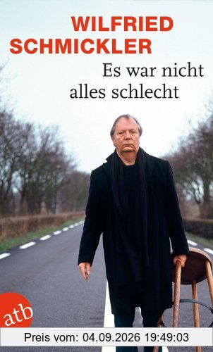 Es war nicht alles schlecht