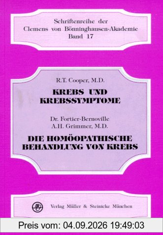Krebs und Krebssymptome. Die homöopathische Behandlung von Krebs: Hauptsächliche Behandlung von Arborivitalarzneien. Mit erläuternden Fallbeispielen