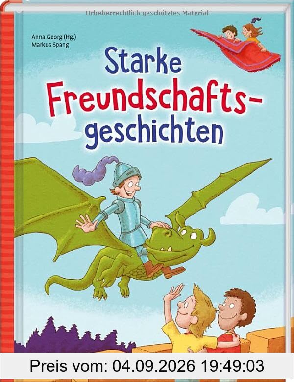 Starke Freundschaftsgeschichten (Das Vorlesebuch mit verschiedenen Geschichten für Kinder ab 5 Jahren)