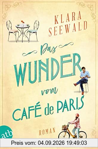 Das Wunder vom Café de Paris: Roman
