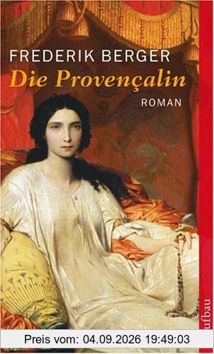Die Provençalin: Roman (Frederik Berger)