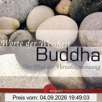 Buddha Worte der Weisheit / Der Pfad der Vervollkommnung