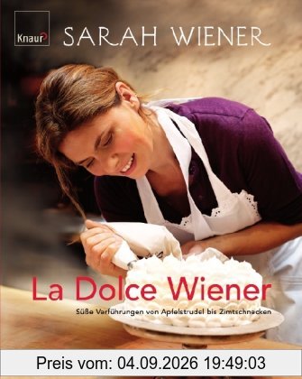 La dolce Wiener: Süße Verführungen von Apfelstrudel bis Zimtschnecken