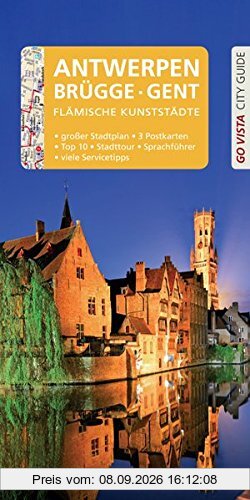 GO VISTA: Reiseführer Antwerpen · Brügge · Gent: Mit Faltkarte und 3 Postkarten (Go Vista City Guide)