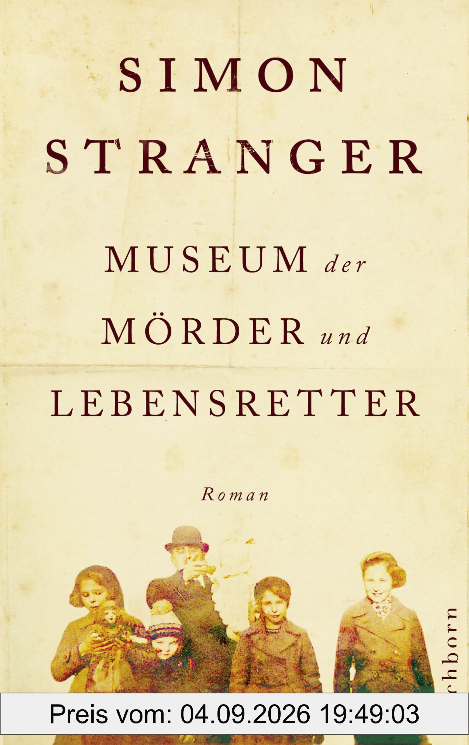 Museum der Mörder und Lebensretter: Roman. »Meisterhaft verbindet Stranger historische Ereignisse und Familiengeschichten.« ARD ttt