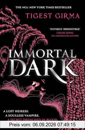 Immortal Dark: THE NUMBER ONE NEW YORK TIMES BESTSELLER (Immortal Dark Trilogy)