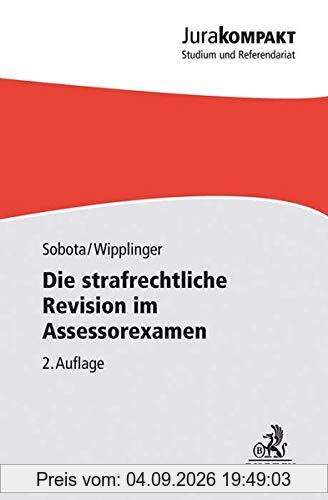 Die strafrechtliche Revision im Assessorexamen