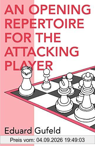 An Opening Repertoire for the Attacking Player (Cadogan Chess Books)