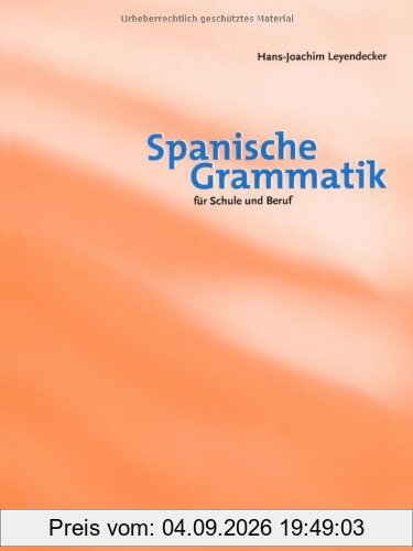 Spanische Grammatik für Schule und Beruf: Grammatikbuch
