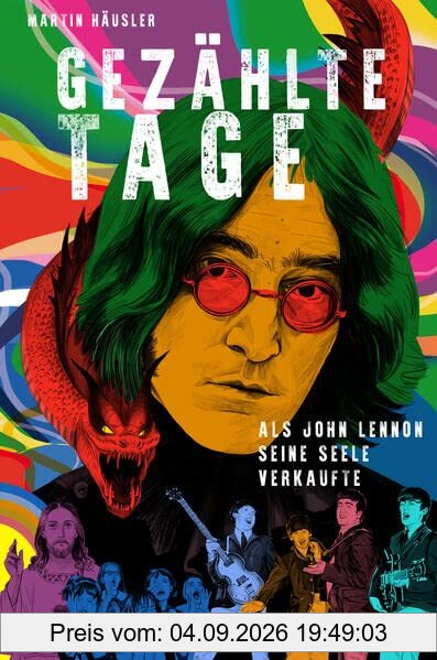Gezählte Tage: Als John Lennon seine Seele verkaufte
