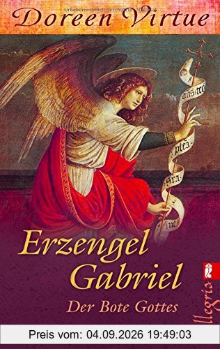 Erzengel Gabriel: Der Bote Gottes