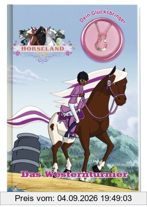 Horseland - Das Westernturnier: Mädchenroman (inkl. Extra)