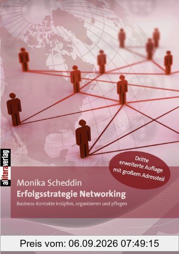 Erfolgsstrategie Networking. Business-Kontakte knüpfen, organisieren und pflegen