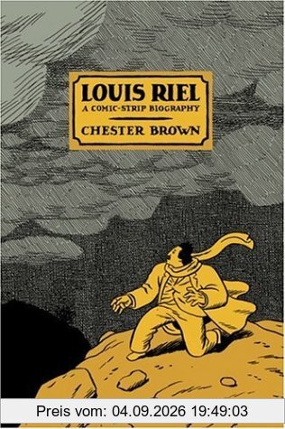 Louis Riel: A Comic-Strip Biography