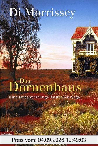 Das Dornenhaus: Eine farbenprächtige Australien-Saga