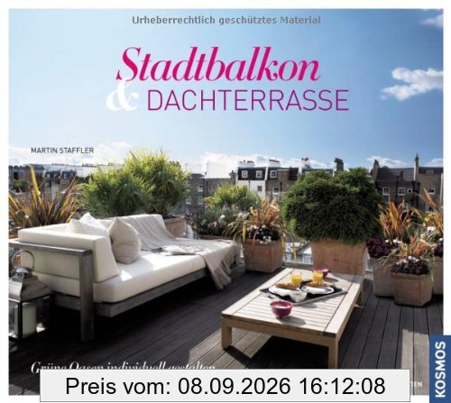 Stadtbalkon & Dachterrasse: Grüne Oasen indivduell gestalten: Grüne Oasen individuell gestalten