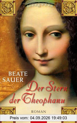 Der Stern der Theophanu: Roman