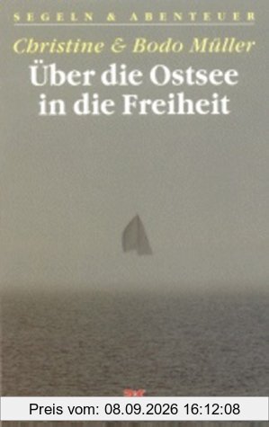 Über die Ostsee in die Freiheit: Dramatische Fluchtgeschichten