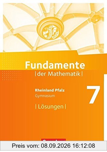 Fundamente der Mathematik - Rheinland-Pfalz: 7. Schuljahr - Lösungen zum Schülerbuch