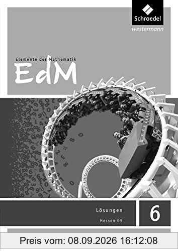 Elemente der Mathematik SI - Ausgabe 2013 für G9 in Hessen: Lösungen 6