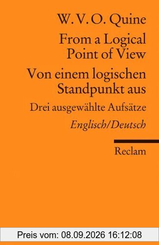 From a Logical Point of View / Von einem logischen Standpunkt aus: Drei ausgewählte Aufsätze. Englisch/Deutsch