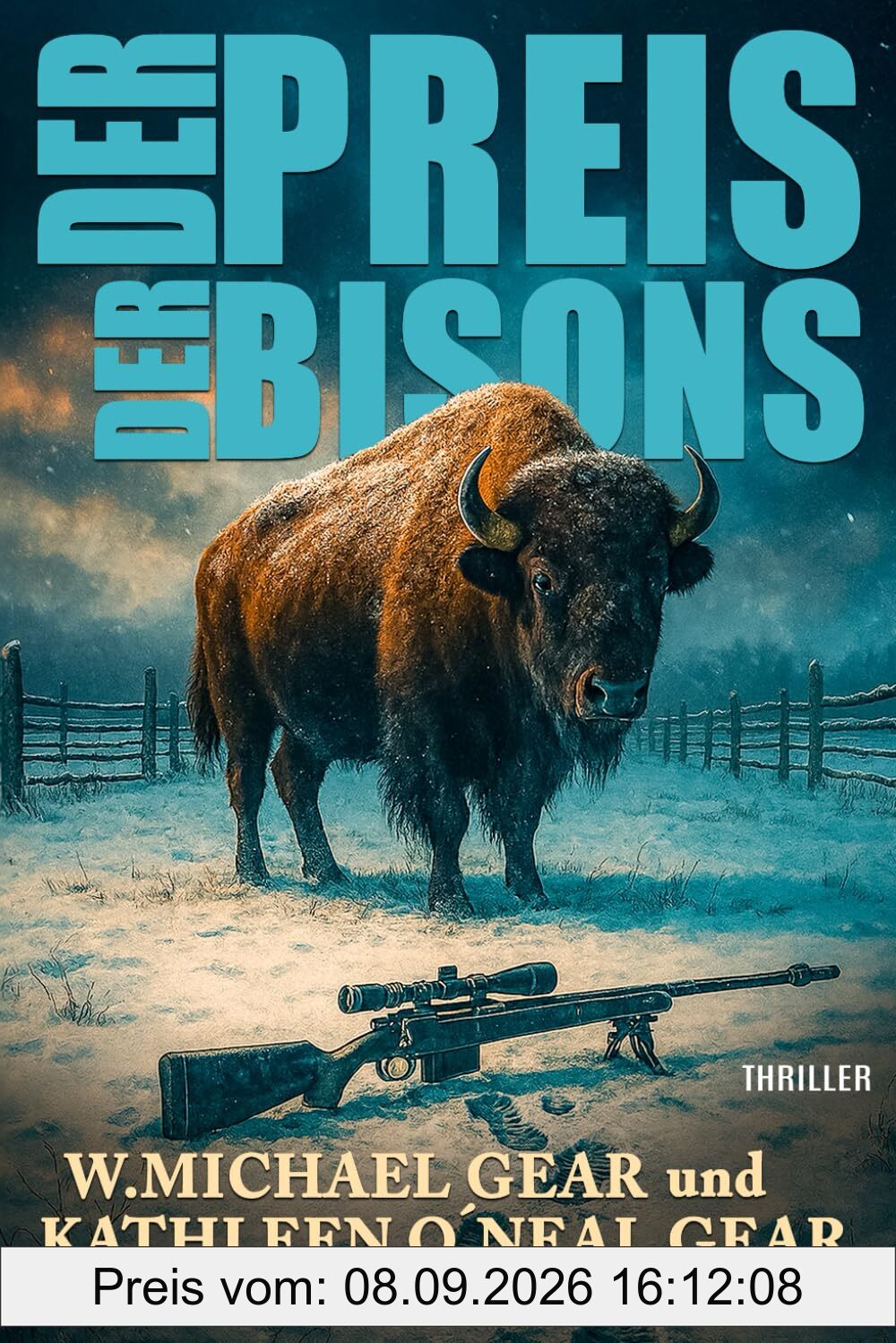 Der Preis der Bisons: Gier und Macht im Yellowstone-Park (Moderner Western-Thriller)