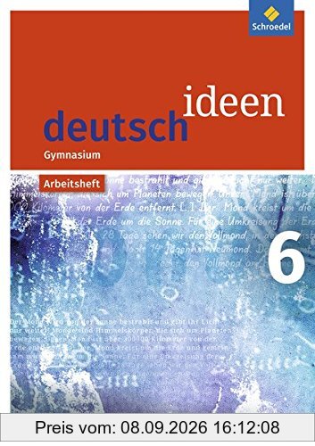 deutsch ideen SI - Ausgabe 2016 Baden-Württemberg: Arbeitsheft 6