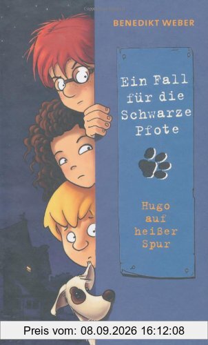 Ein Fall für die Schwarze Pfote. Hugo auf heißer Spur