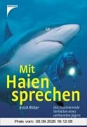 Mit Haien sprechen: Das faszinierende Verhalten eines bedrohten Jägers