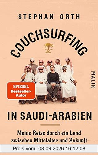 Couchsurfing in Saudi-Arabien: Meine Reise durch ein Land zwischen Mittelalter und Zukunft