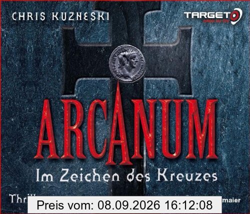 Arcanum - Im Zeichen des Kreuzes, 6 CDs (TARGET - mitten ins Ohr)