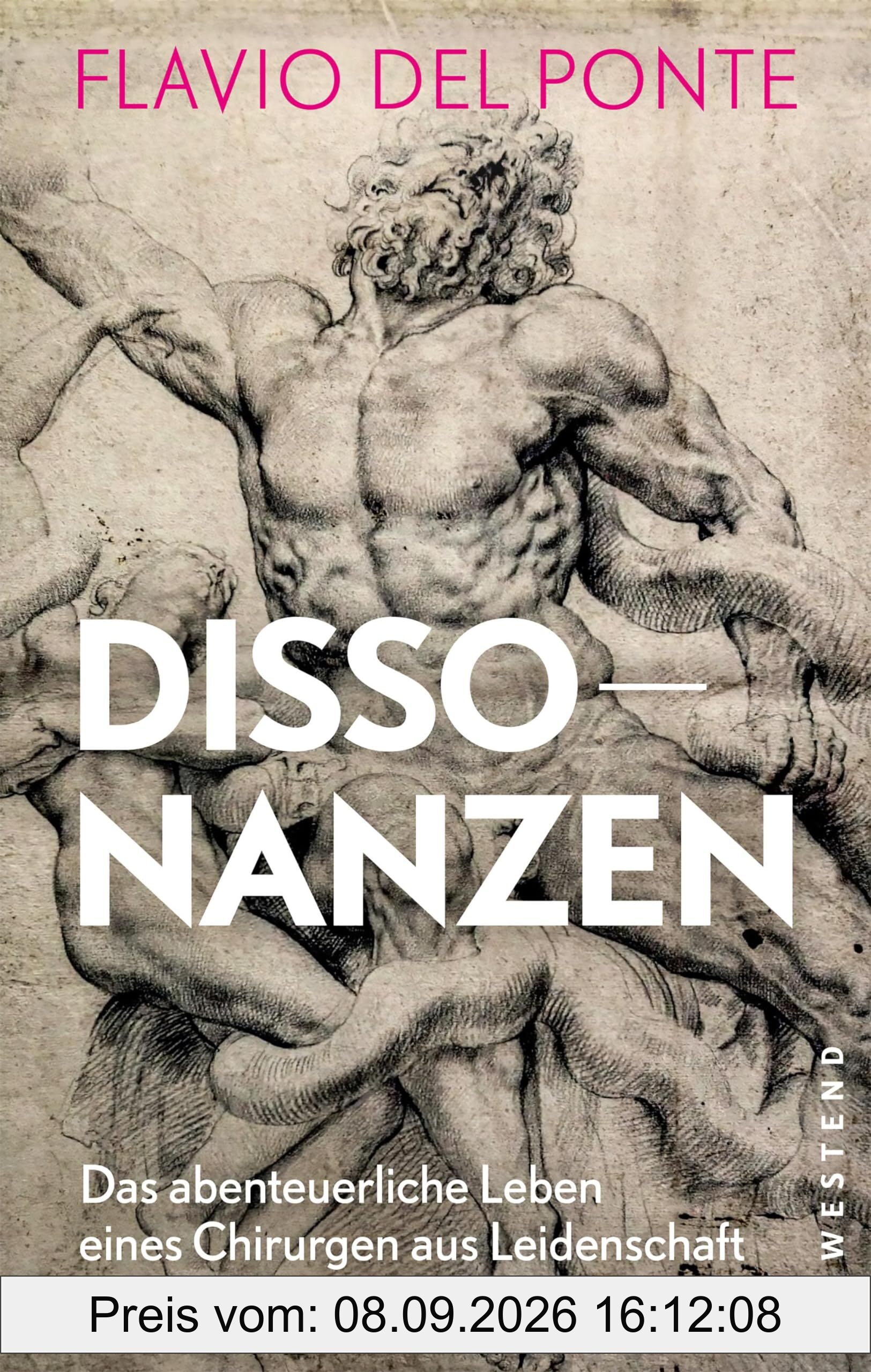 Dissonanzen: Das abenteuerliche Leben eines Chirurgen aus Leidenschaft