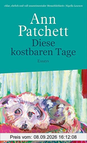 Diese kostbaren Tage: Essays | New York Times Bestseller